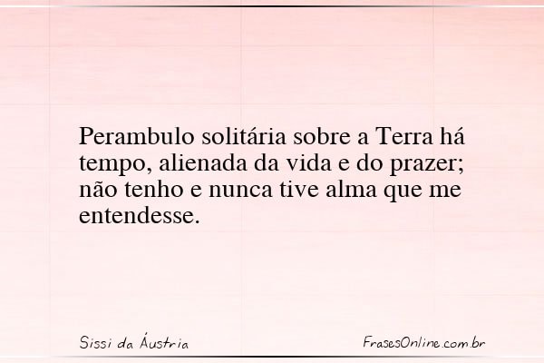 Frase de Sissi da Áustria