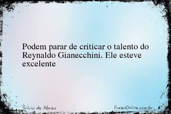 Frase de Silvio de Abreu