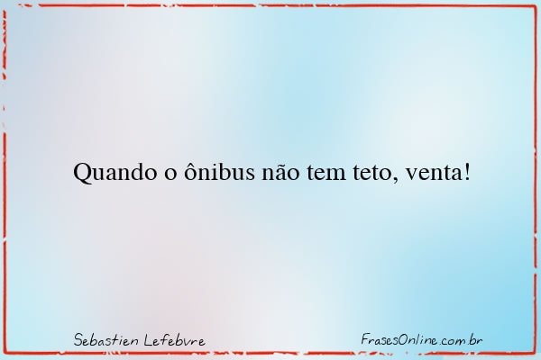 Frase de Sebastien Lefebvre