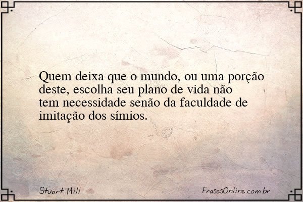 Frase de Stuart Mill