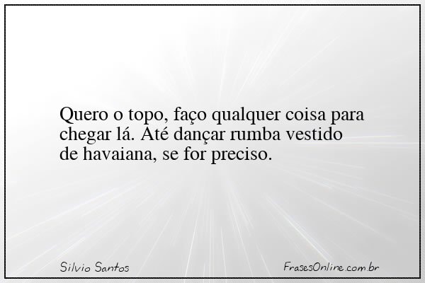 Frase de Silvio Santos