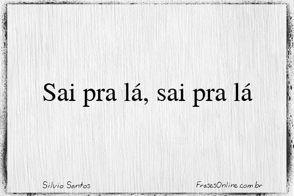 Frase de Silvio Santos