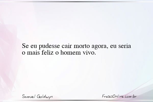 Frase de Samuel Goldwyn