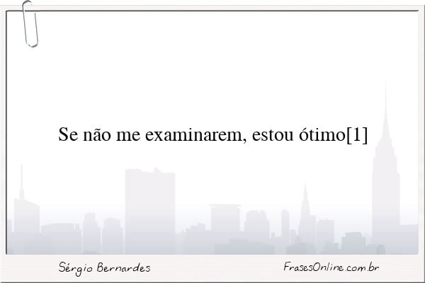 Frase de Sérgio Bernardes