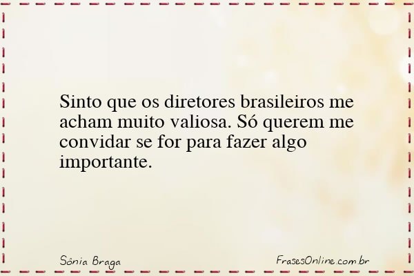 Frase de Sônia Braga