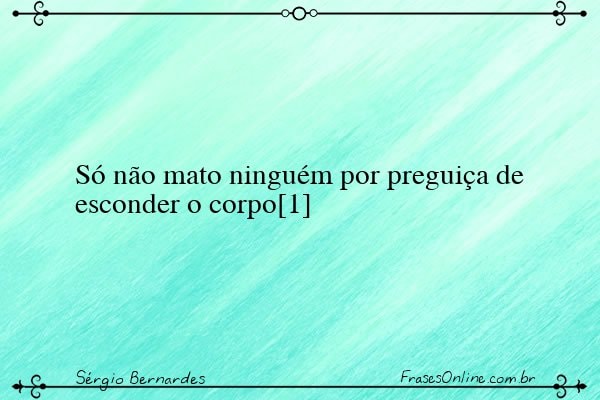 Frase de Sérgio Bernardes