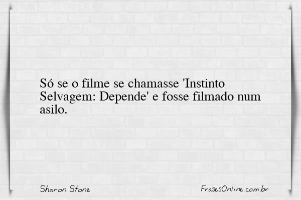 Frase de Sharon Stone