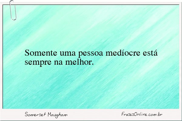 Frase de Somerset Maugham