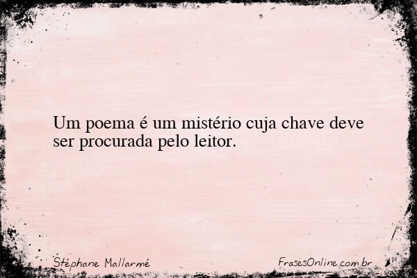 Frase de Stéphane Mallarmé