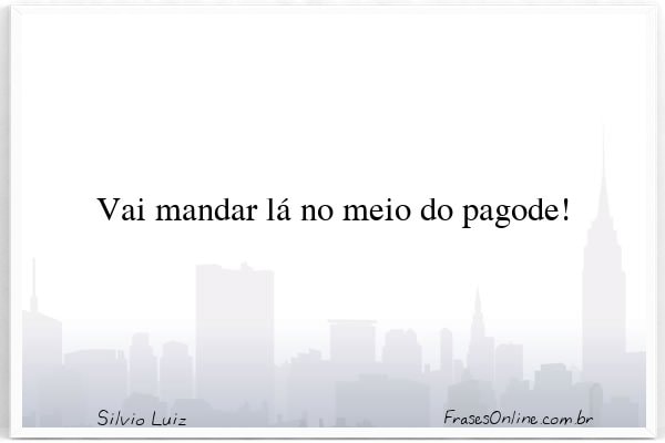 Frase de Silvio Luiz