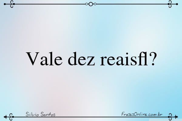 Frase de Silvio Santos