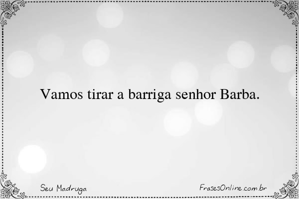 Frase de Seu Madruga