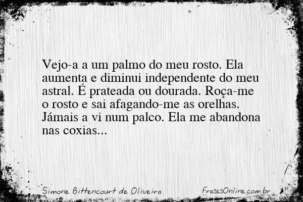 Frase de Simone Bittencourt de Oliveira