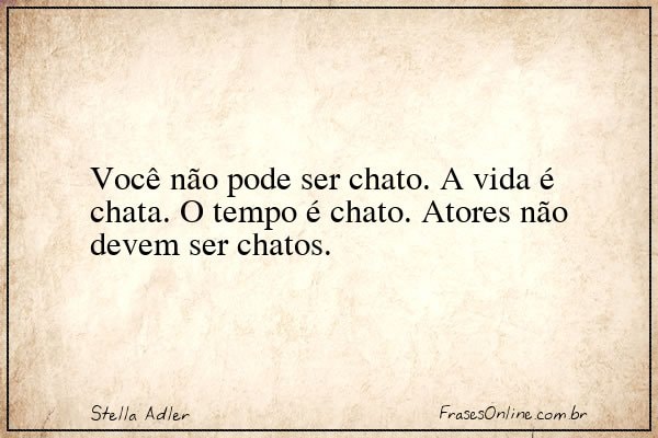 Frase de Stella Adler