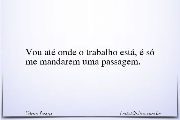 Frase de Sônia Braga