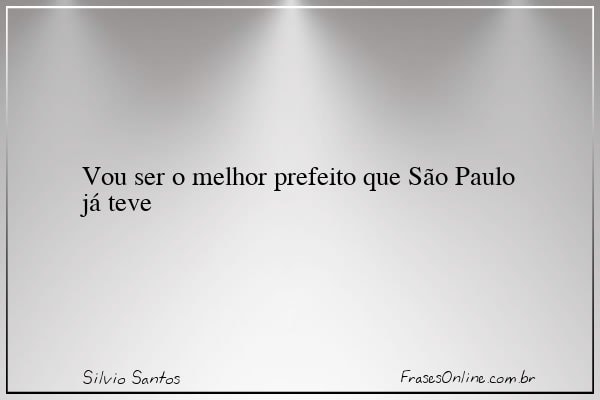 Frase de Silvio Santos