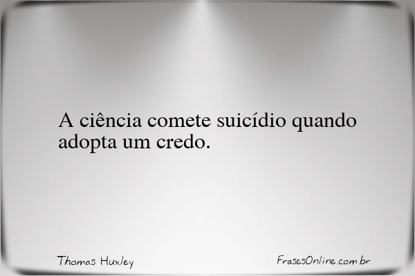 Frase de Thomas Huxley