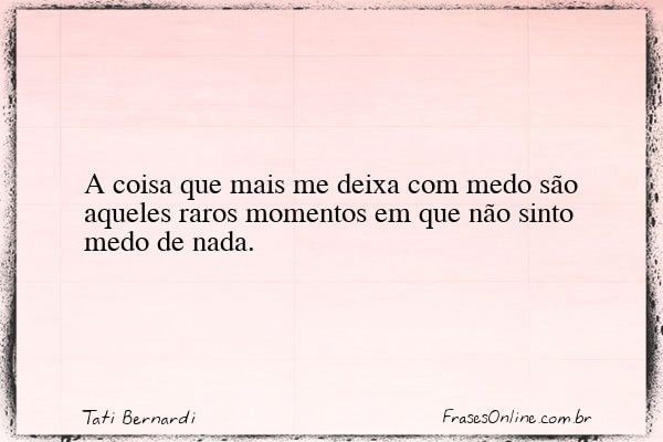 Frase de Tati Bernardi
