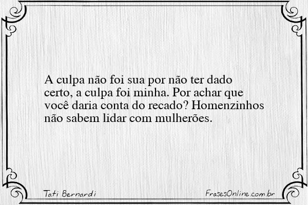 Frase de Tati Bernardi