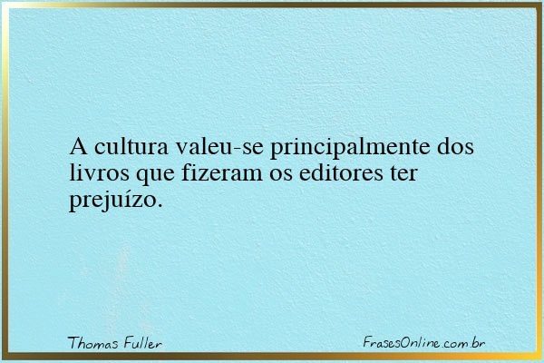 Frase de Thomas Fuller