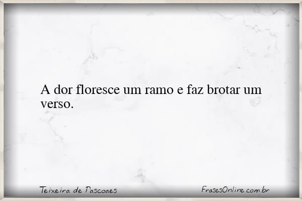 Frase de Teixeira de Pascoaes