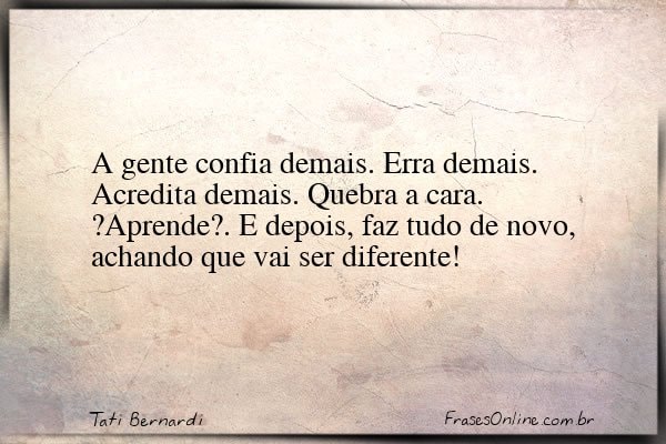Frase de Tati Bernardi