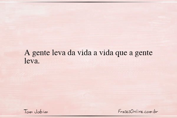 Frase de Tom Jobim
