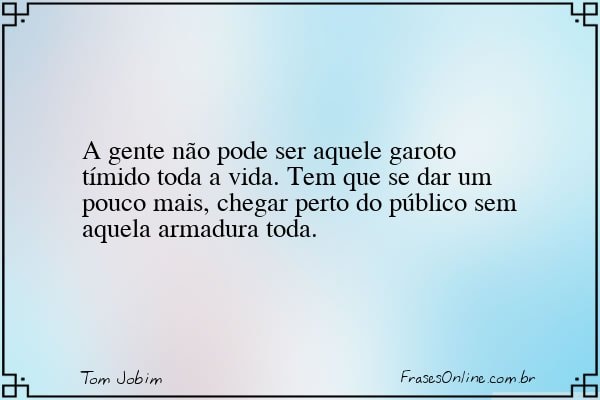 Frase de Tom Jobim