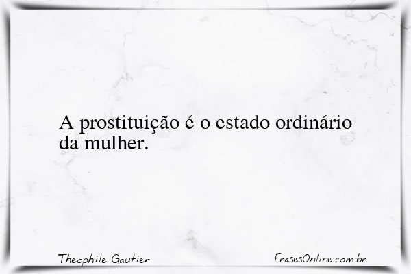 Frase de Theophile Gautier