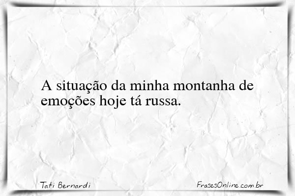 Frase de Tati Bernardi