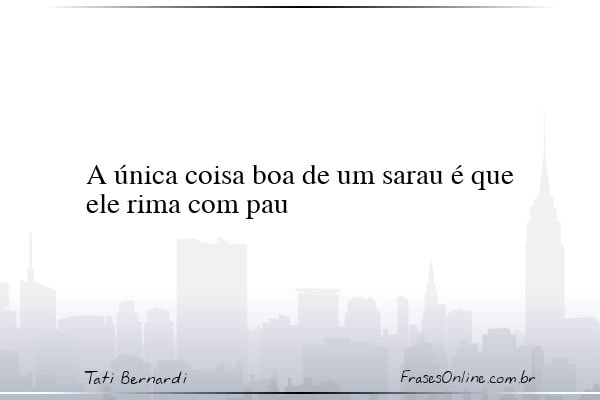 Frase de Tati Bernardi