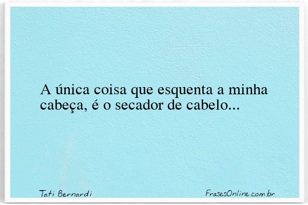 Frase de Tati Bernardi