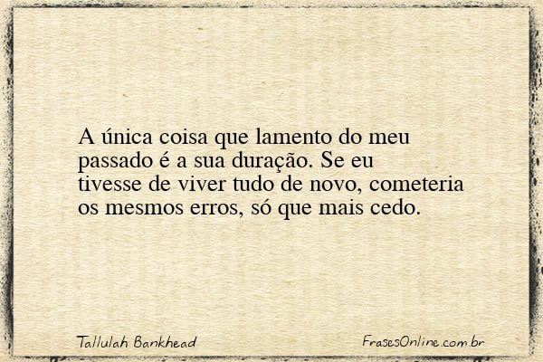 Frase de Tallulah Bankhead