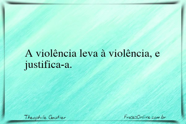 Frase de Theophile Gautier