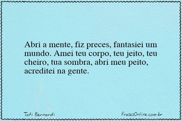 Frase de Tati Bernardi