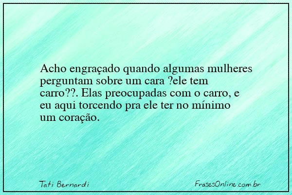 Frase de Tati Bernardi