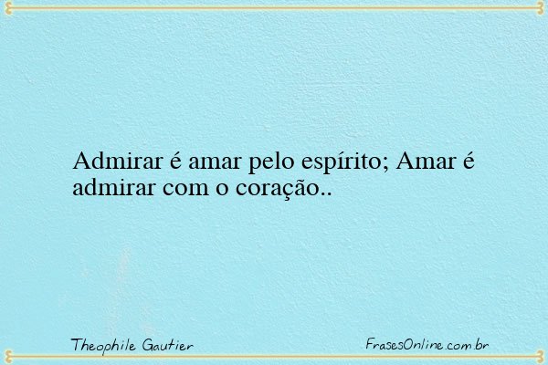 Frase de Theophile Gautier