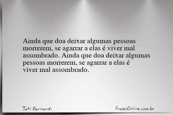 Frase de Tati Bernardi