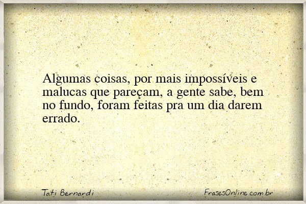 Frase de Tati Bernardi