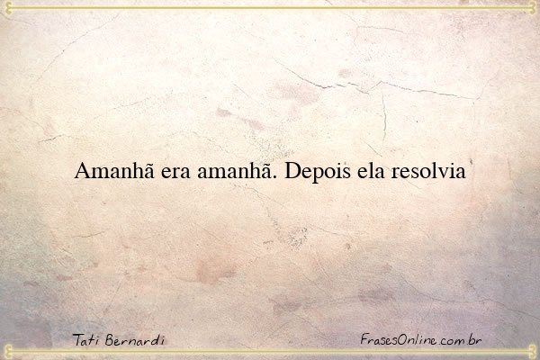 Frase de Tati Bernardi