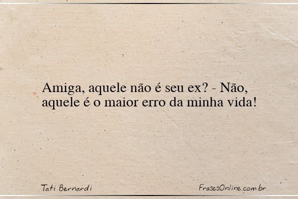 Frase de Tati Bernardi