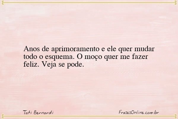 Frase de Tati Bernardi
