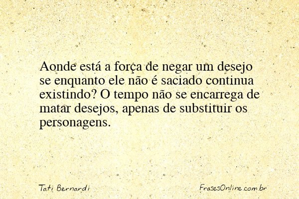 Frase de Tati Bernardi