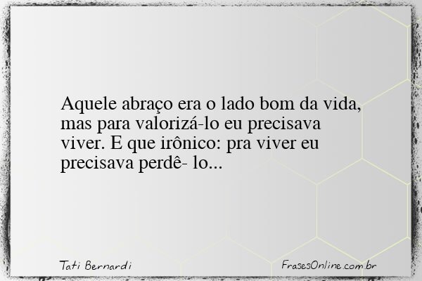 Frase de Tati Bernardi
