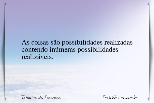 Frase de Teixeira de Pascoaes