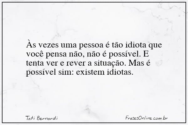Frase de Tati Bernardi