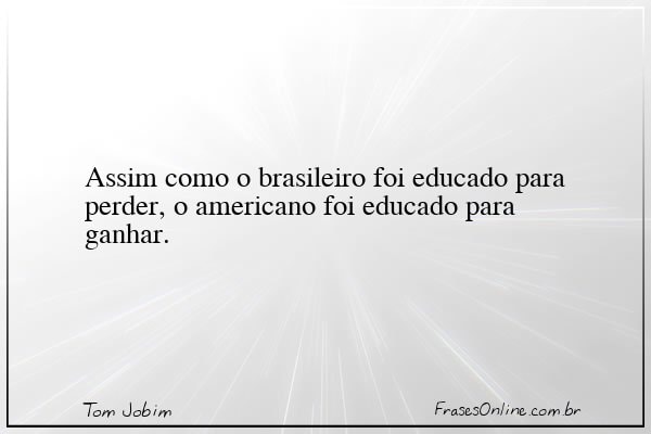 Frase de Tom Jobim