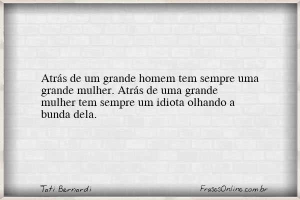 Frase de Tati Bernardi
