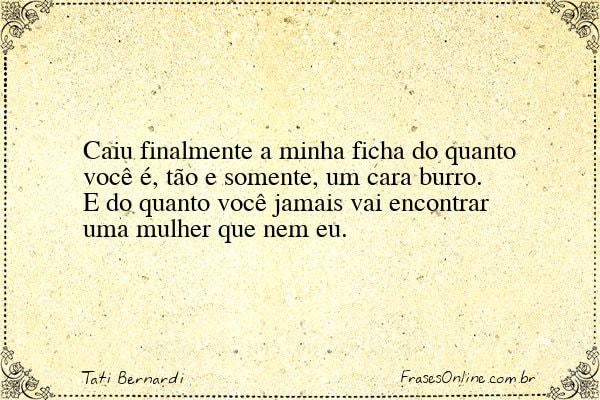 Frase de Tati Bernardi