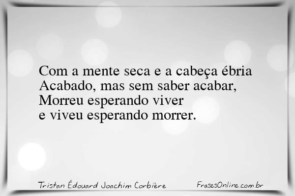 Frase de Tristan Édouard Joachim Corbière